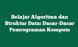 Belajar Dasar Algoritma Dan Pemrograman Edy Budiman